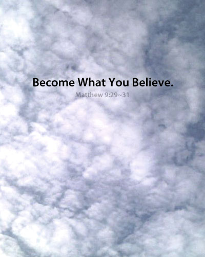 Become What You Believe